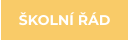 ŠKOLNÍ ŘÁD