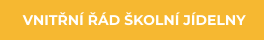 VNITŘNÍ ŘÁD ŠKOLNÍ JÍDELNY